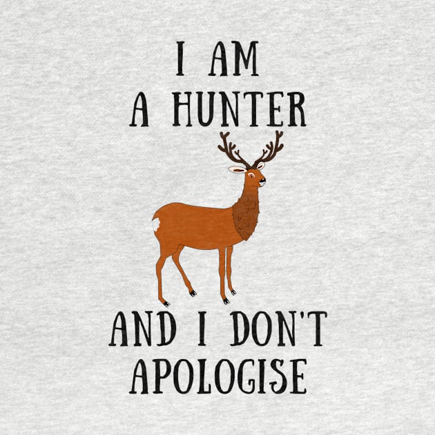 I am a hunter and i don't apologise by IOANNISSKEVAS